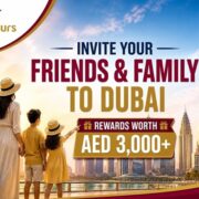 Invite Your Friends & Family to Dubai and Unlock AED 3,000+ Rewards